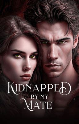 MAJOR SPOILERS AHEAD. . Kidnapped by my mate belle and grayson read online free full